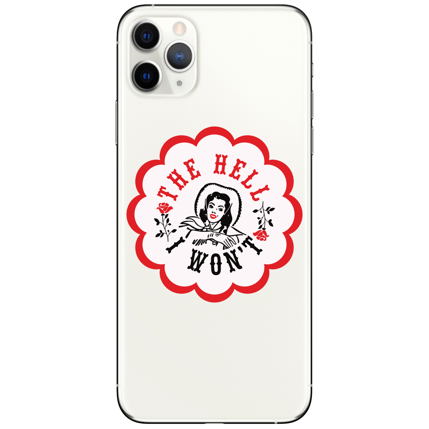 "The Hell I Won't!" Cowgirl Sticker – Bold & Sassy Decal for Trailblazers