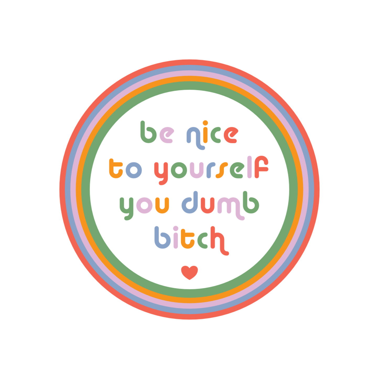 Bold vinyl sticker with cheeky self-love reminder for mental health and resilience