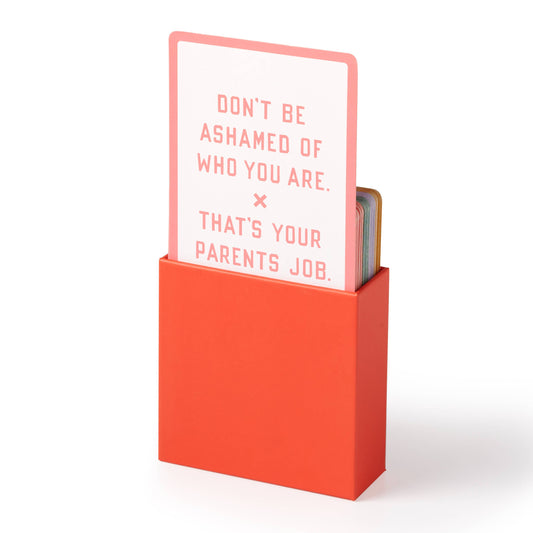Close-up of affirmation card reading "Don't be Ashamed of Who You Are - That's Your Parents Job"