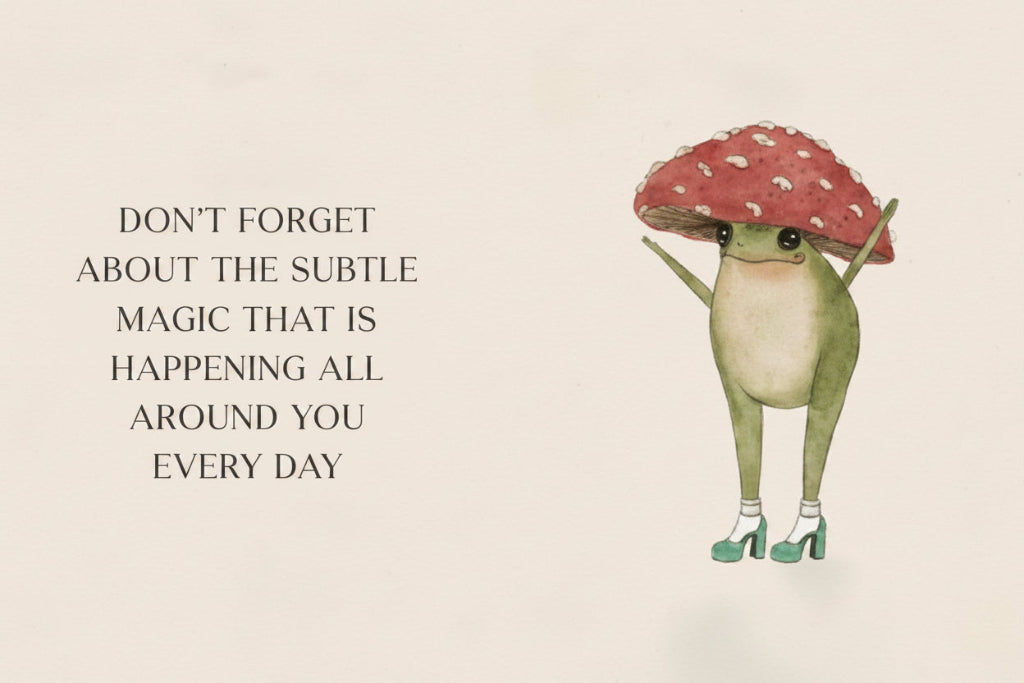 Illustration of a frog holding a mushroom with a quote about subtle magic on a beige background
