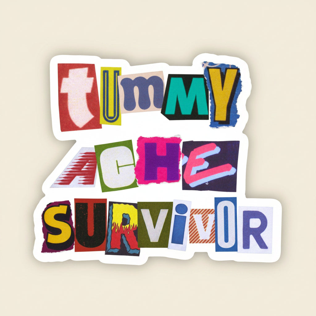 Tummy Ache Survivor vinyl sticker with humorous, empowering message