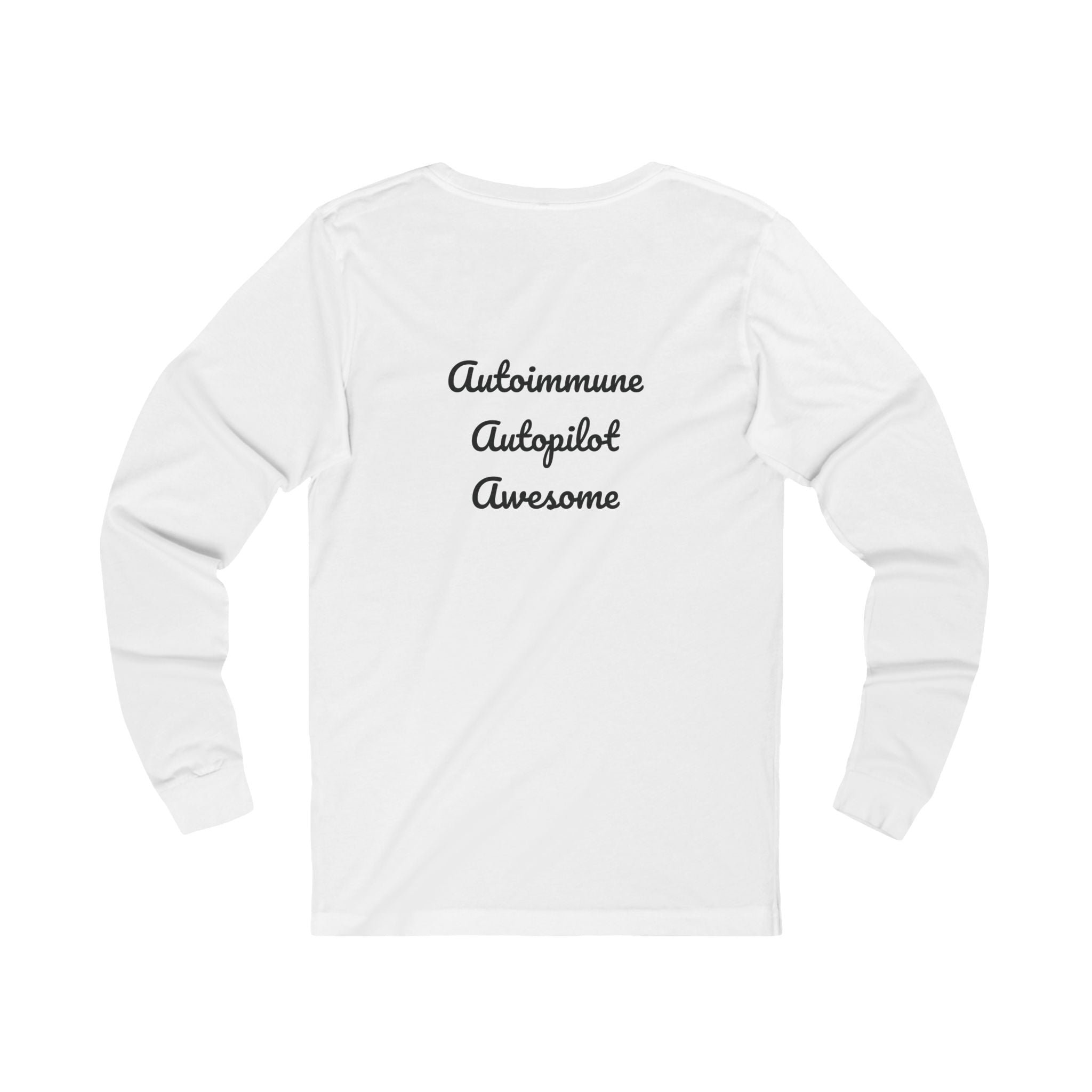 White long-sleeve shirt with text 'Autoimmune Autopilot Awesome' on a white background