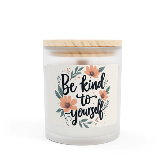 "Be Kind to Yourself" Eco-Friendly Frosted Glass Candle – 11oz Self-Care Aromatherapy with Natural Wooden Wick