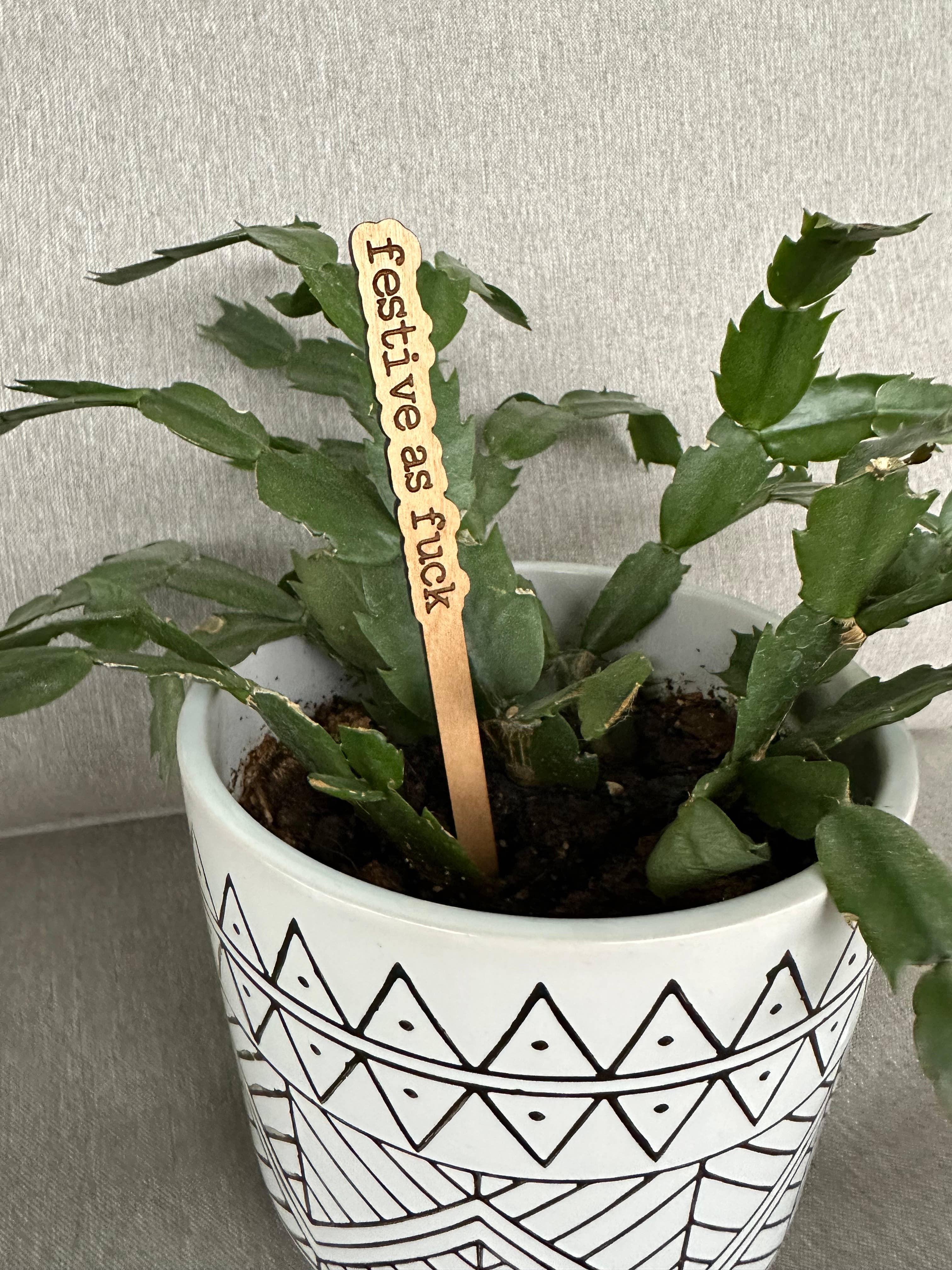 Festive as F*ck Plant Stick Laser-Cut from Cherry Hardwood