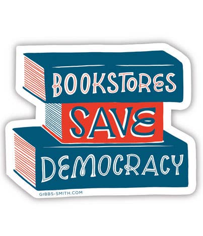 Vinyl sticker featuring a vertical stack of books spelling out “Bookstores Save Democracy”