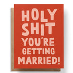 Close up of "Holy Shit You're Getting Married!" Greeting Card