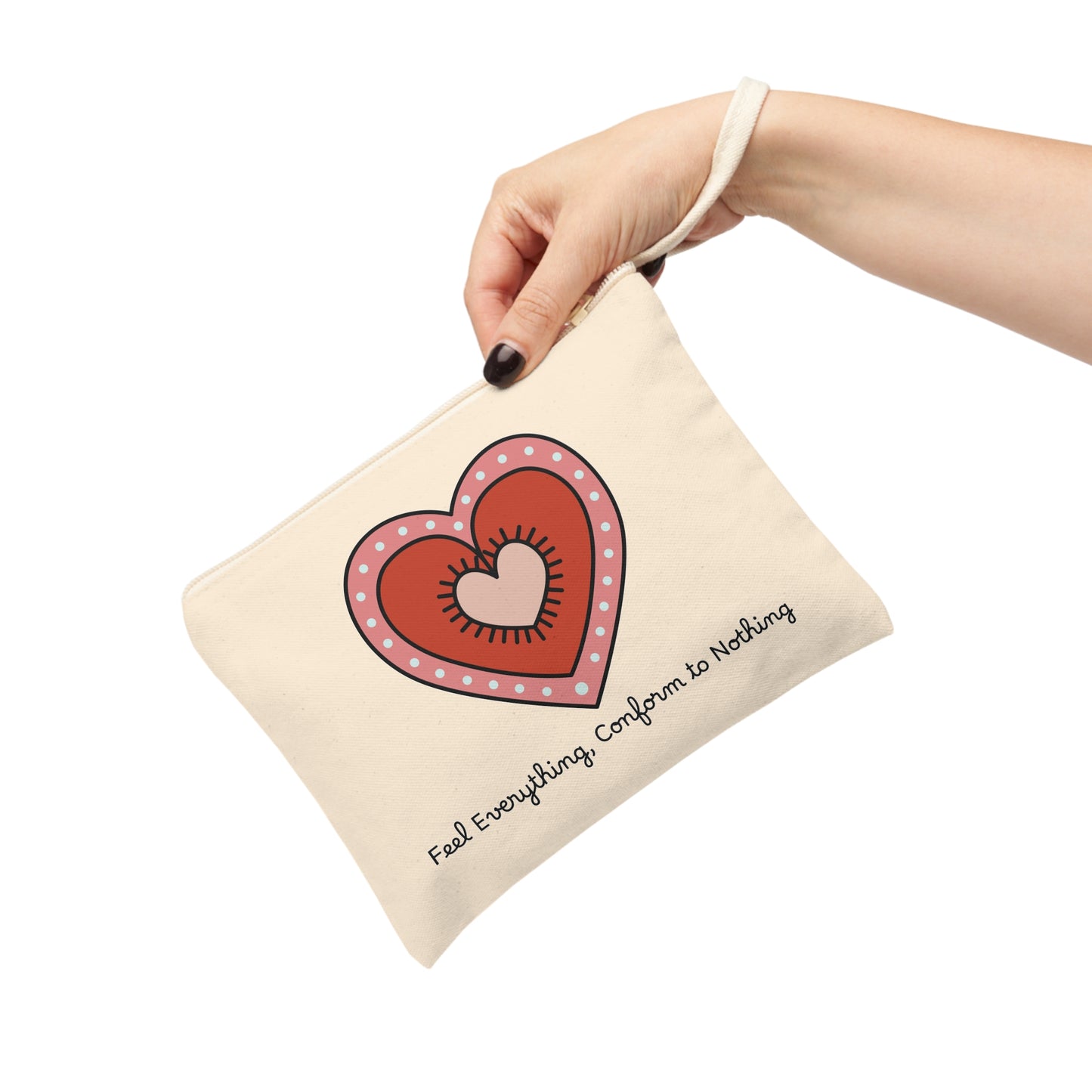 Inspirational Heart Zipper Pouch - 'Feel Everything, Conform to Nothing' | Motivational Pouch for Self-Expression