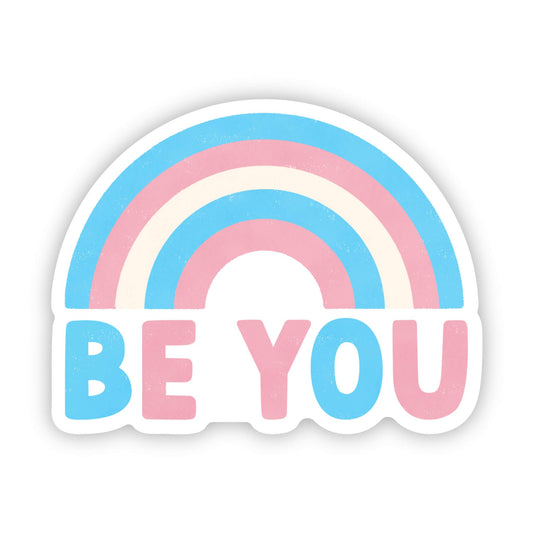 Transgender Pride "Be You" sticker with pink, white, and blue colors in a rainbow shape on a white background