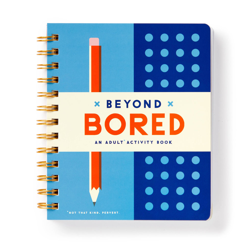 Cover of "Beyond Bored" spiral-bound activity journal with bold, cheeky text