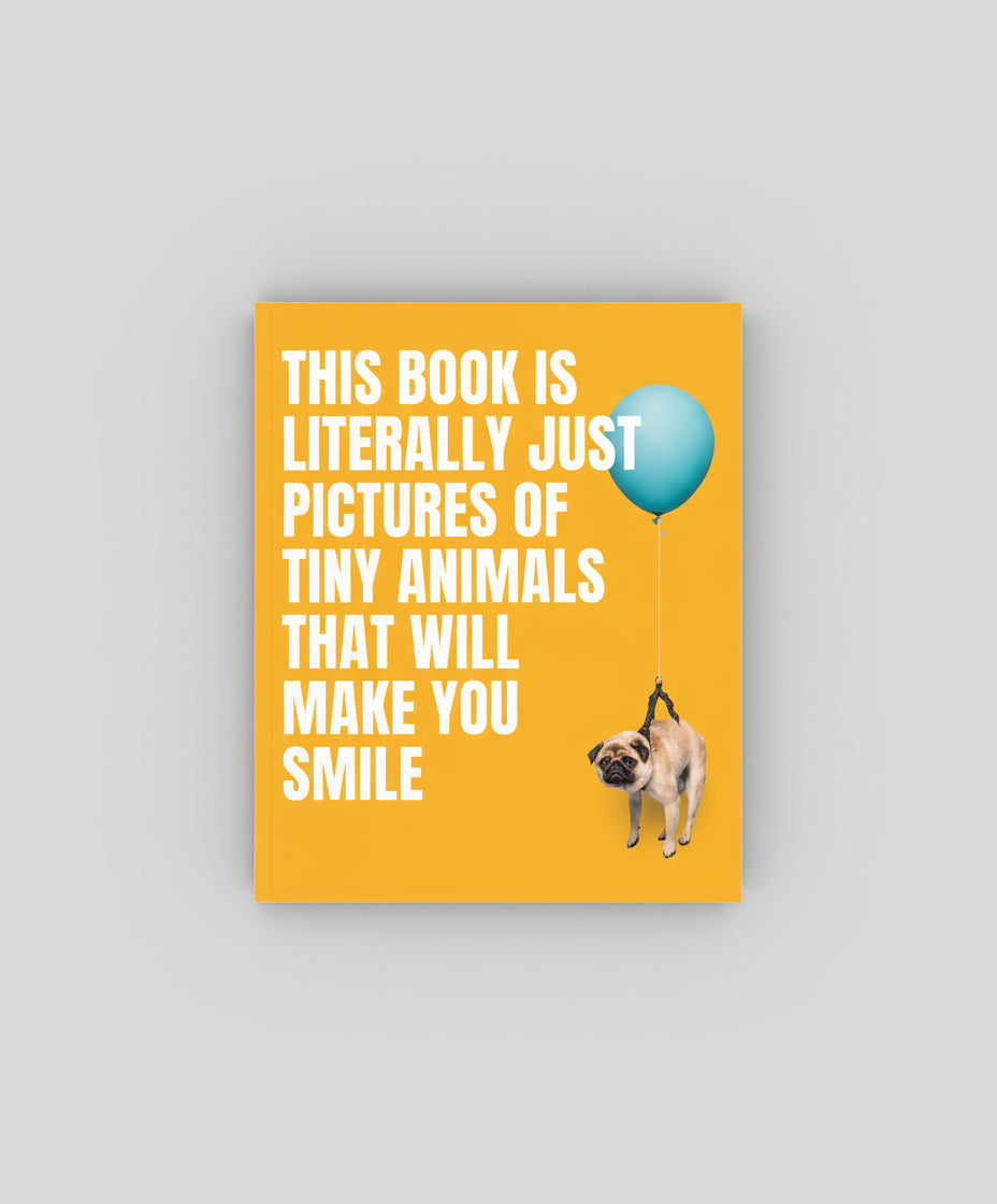Promotional graphic for a book with a pug dog holding a blue balloon on a yellow background. Collection of miniature kittens, bunnies, and other tiny animals featured inside.