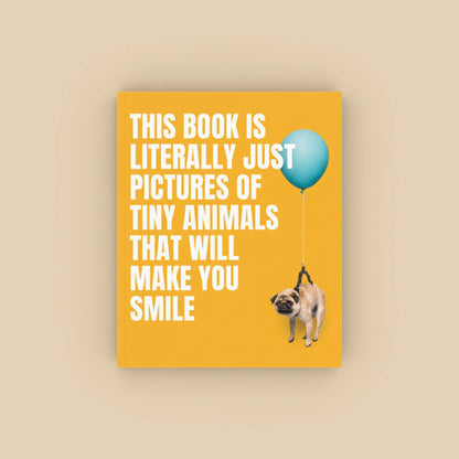 Promotional graphic for a book about tiny animals with a pug holding a blue balloon on a yellow background.