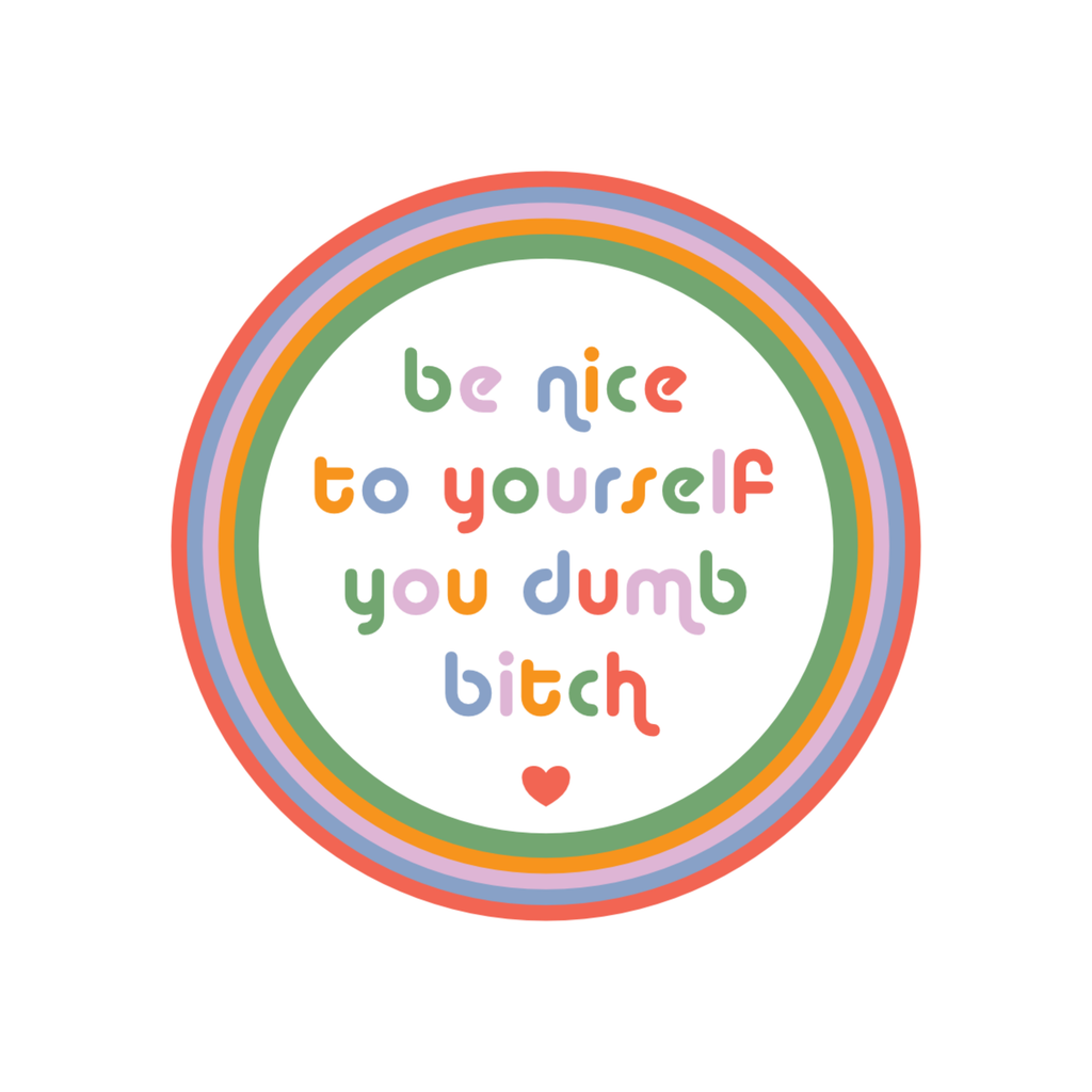 "Be Nice to Yourself" Sticker – Bold self-love vinyl decal.