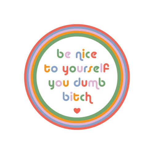 "Be Nice to Yourself" Sticker – Bold self-love vinyl decal.