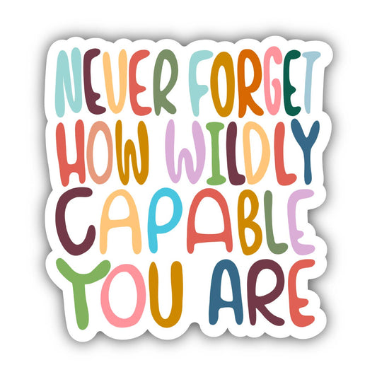 Wildly Capable vinyl sticker with bold lettering for mental health and resilience