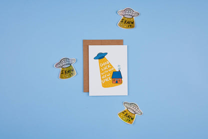 Pair the "I Knew It" UFO sticker for alien enthusiasts and conspiracy theorists with a card!