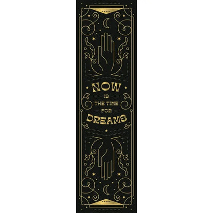 Close up view of the Now is the Time for dreams bookmark