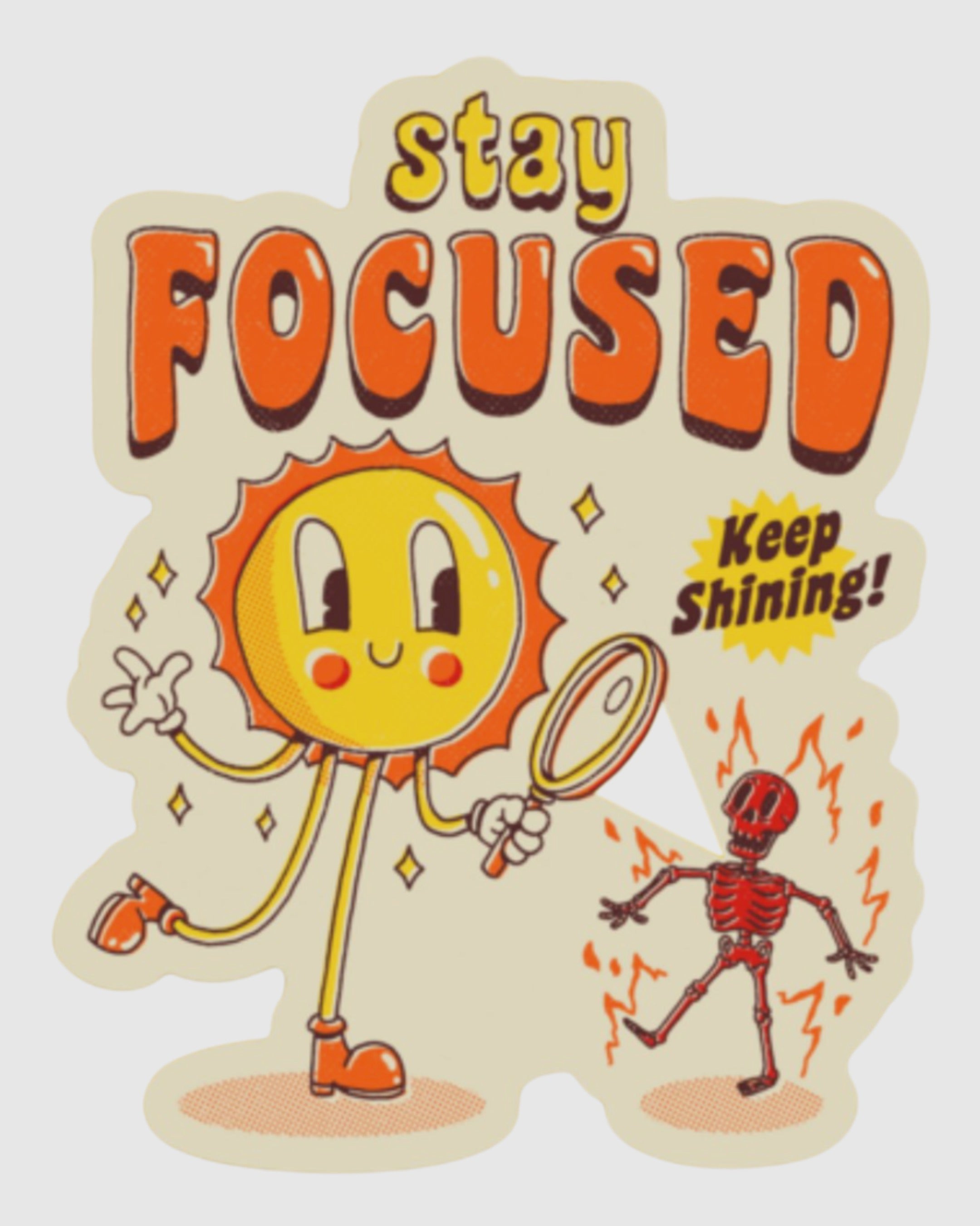 Motivational sticker featuring playful sun-and-skeleton design