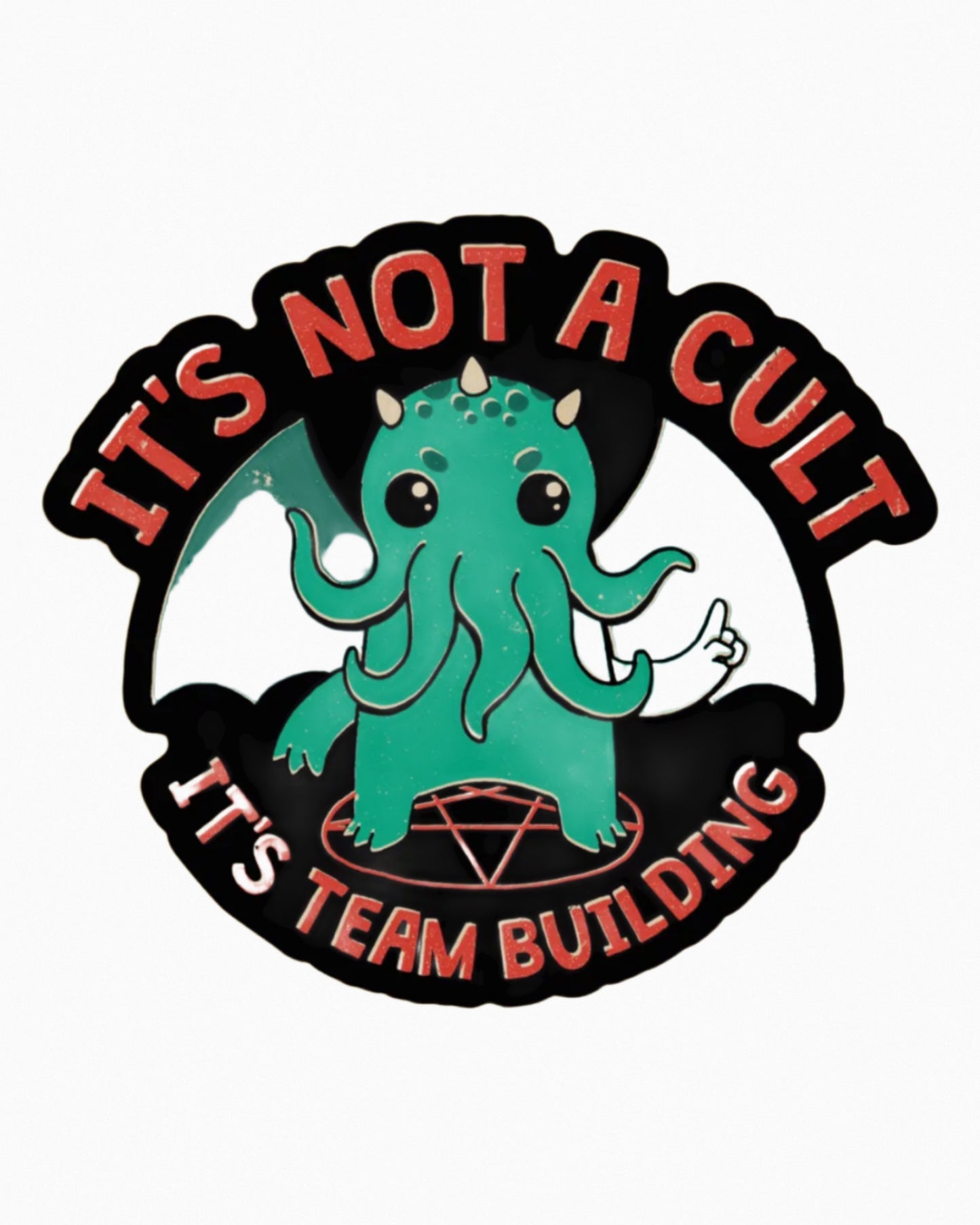 Bold and cheeky team building sticker with humorous design