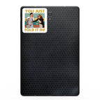 "You Just Fold It In!" Vinyl Sticker - Schitt's Creek Quote Decal on Handheld Device.